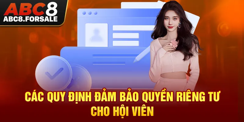 Các quy định đảm bảo quyền riêng tư cho hội viên