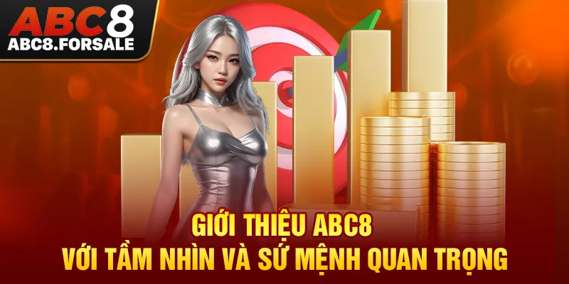 Giới thiệu ABC8 với tầm nhìn và sứ mệnh quan trọng