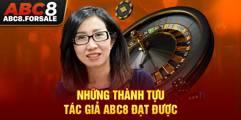 Những thành tựu tác giả ABC8 đạt được